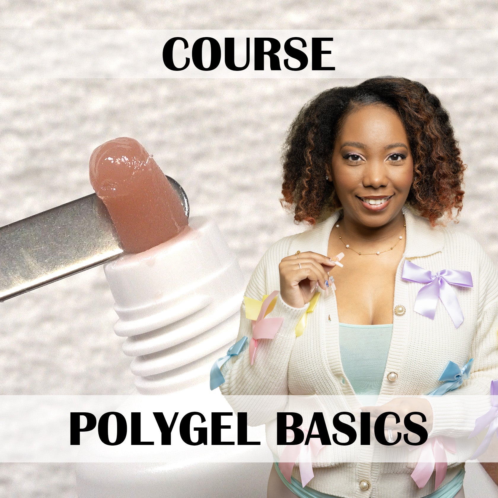 Polygel Basics - Course